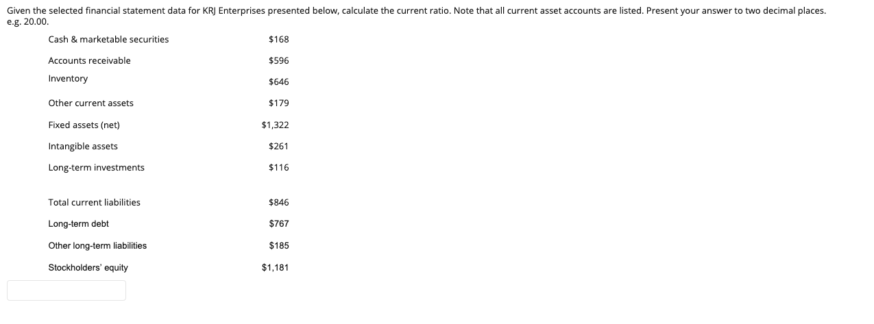 Given the selected financial statement data for KRJ Enterprises presented below,