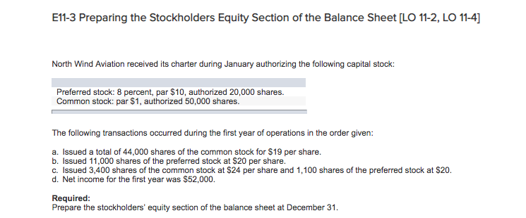 please help solve this balance sheet. E11-3 Preparing the Stockholders Equity Section