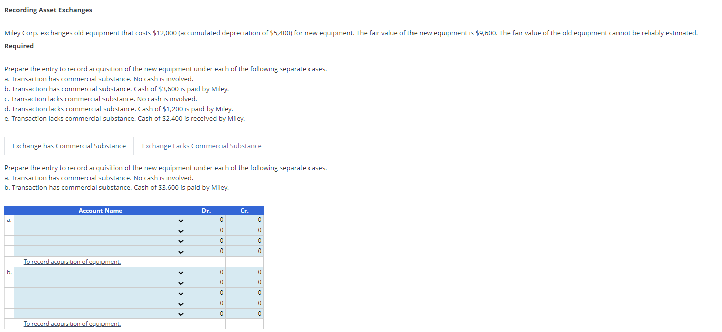  Recording Asset Exchanges Required Prepare the entry to record acquisition of