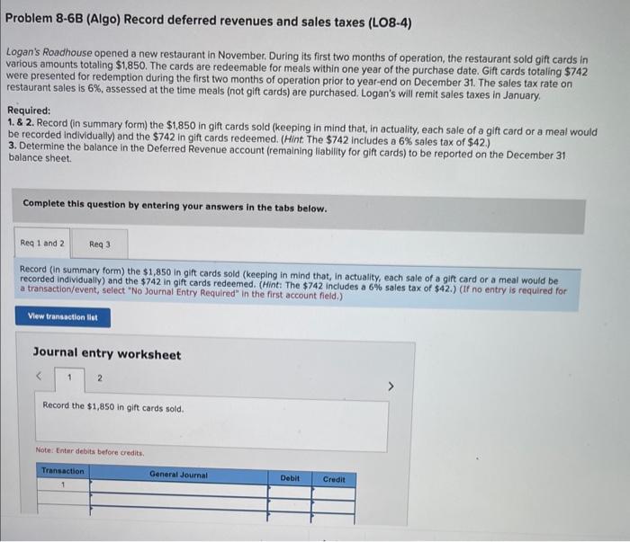 HELP ME ASAP PLEASE! Problem 8-6B (Algo) Record deferred revenues and sales