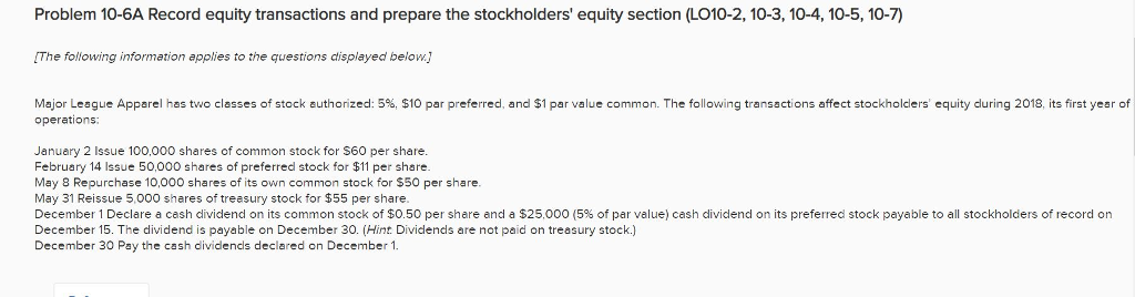 Problem 10-6A Record equity transactions and prepare the stockholders' equity section