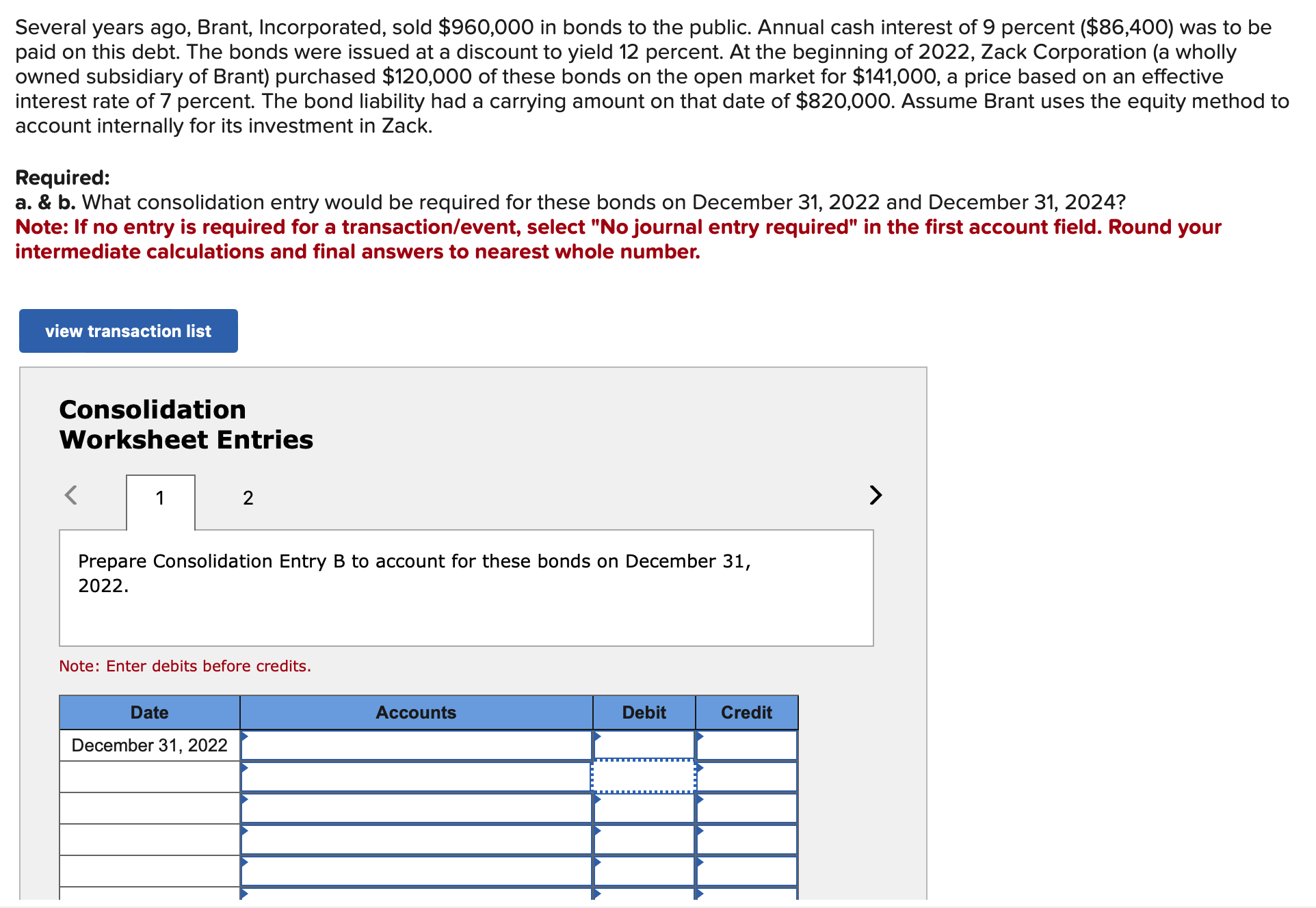  Required: a. & b. What consolidation entry would be required for