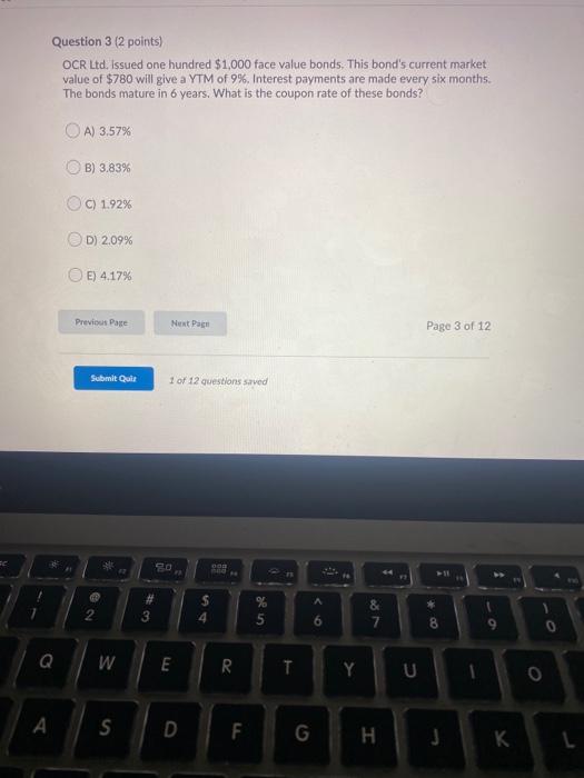  Question 3 (2 points) OCR Ltd. Issued one hundred $1,000 face