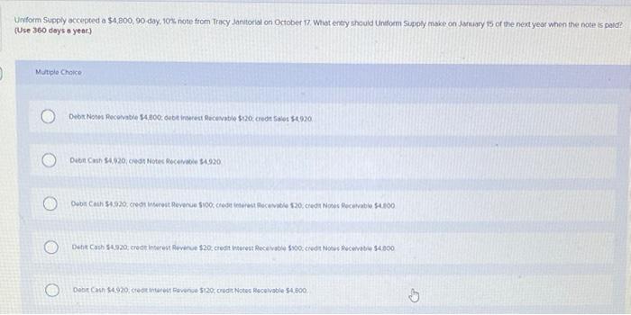  Uniform Supply accepted a 54,800, 90 day, 10% note from Tracy