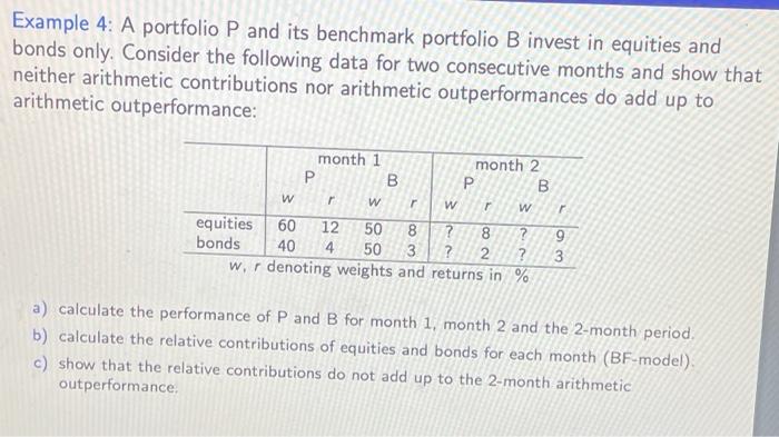  Example 4: A portfolio P and its benchmark portfolio B invest