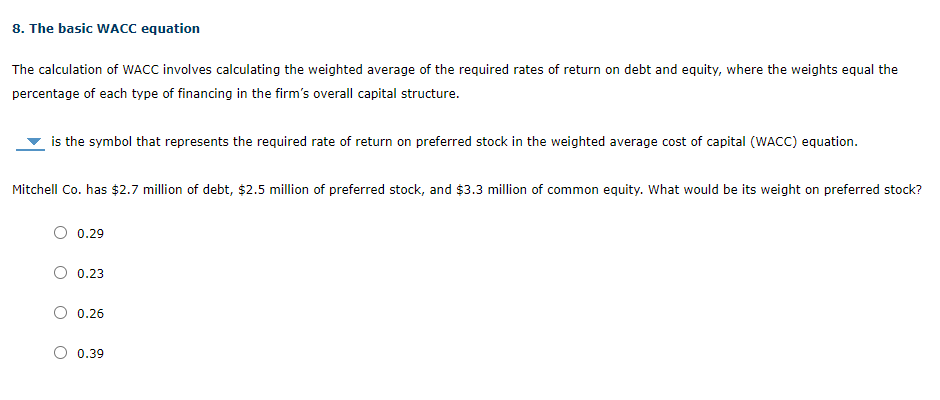 8. The basic WACC equation The calculation of WACC involves calculating
