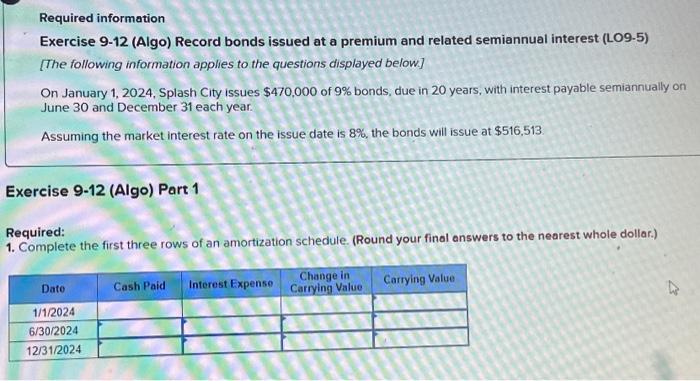 Required information Exercise 9-12 (Algo) Record bonds issued at a premium