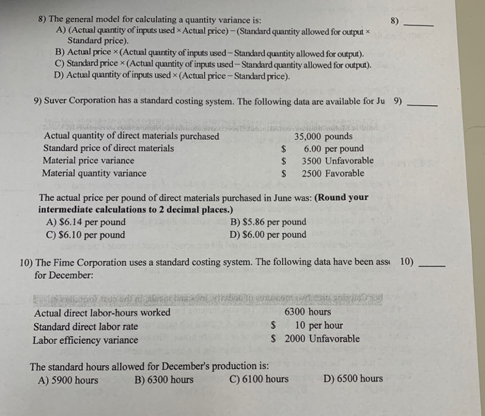  Please answer all questions 8) The general model for calculating a