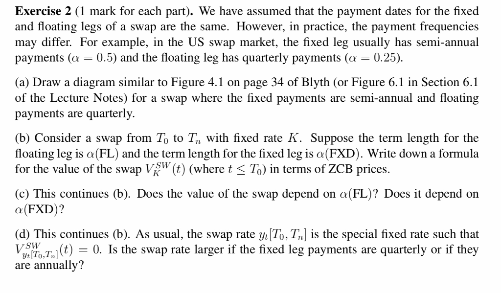 This is the complete question. Exercise 2 (1 mark for each part).