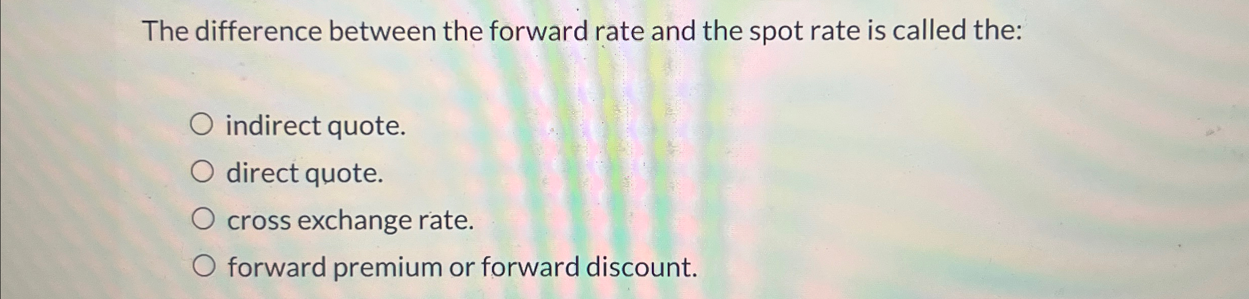  The difference between the forward rate and the spot rate is