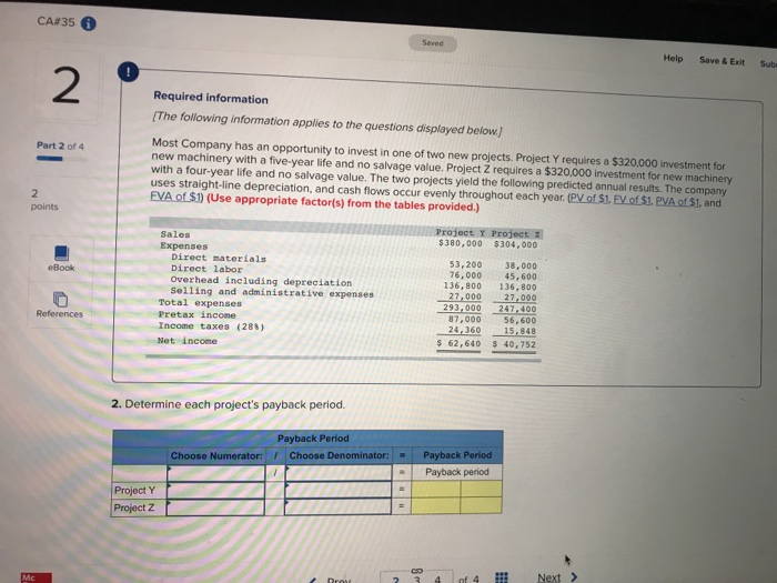 information applies to the questions displayed below) Most Company has an opportunity