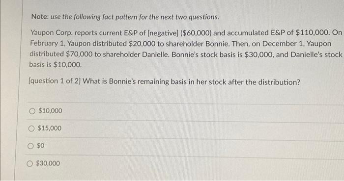  Note: use the following fact pattern for the next two questions.