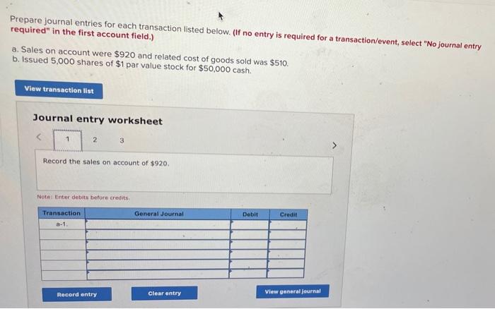  Prepare journal entries for each transaction listed below. (If no entry