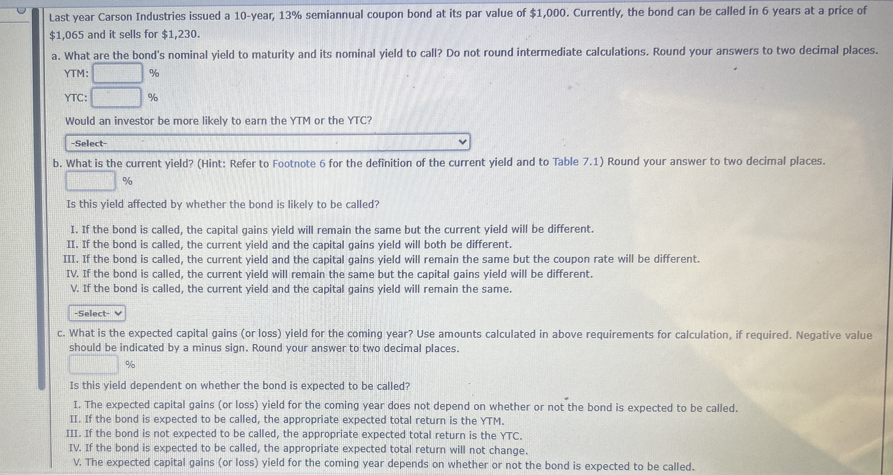 Last year Carson Industries issued a 10-year, 13% semiannual coupon bond