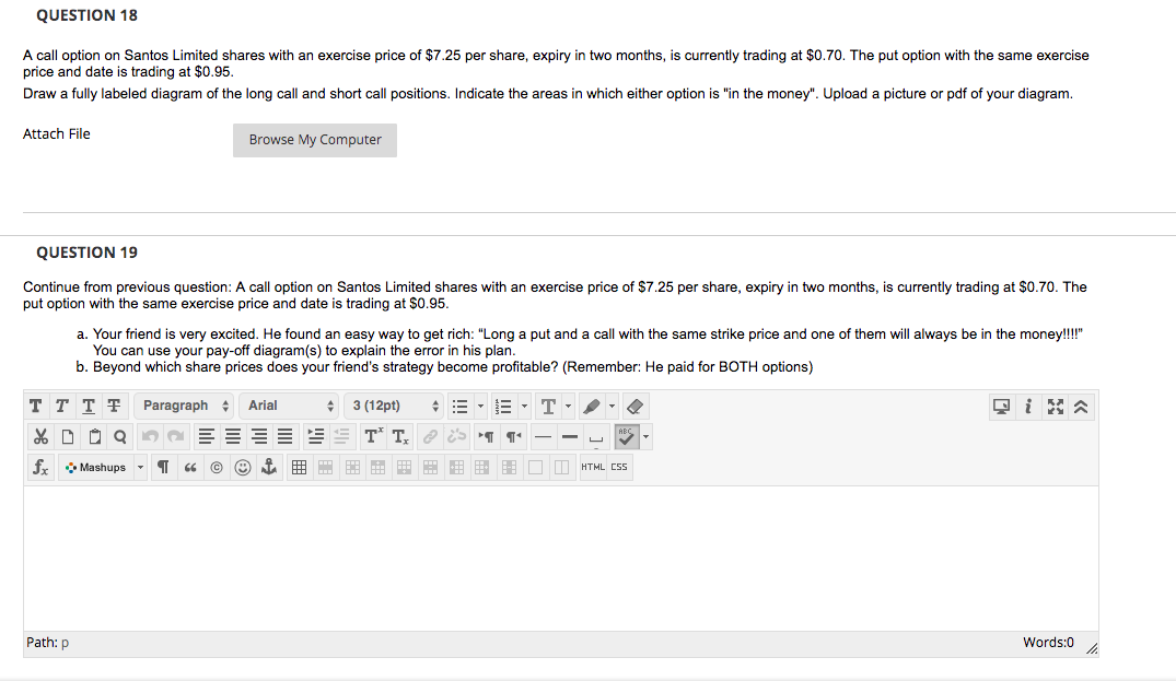  JUST answer the Q19 a b QUESTION 18 A call option