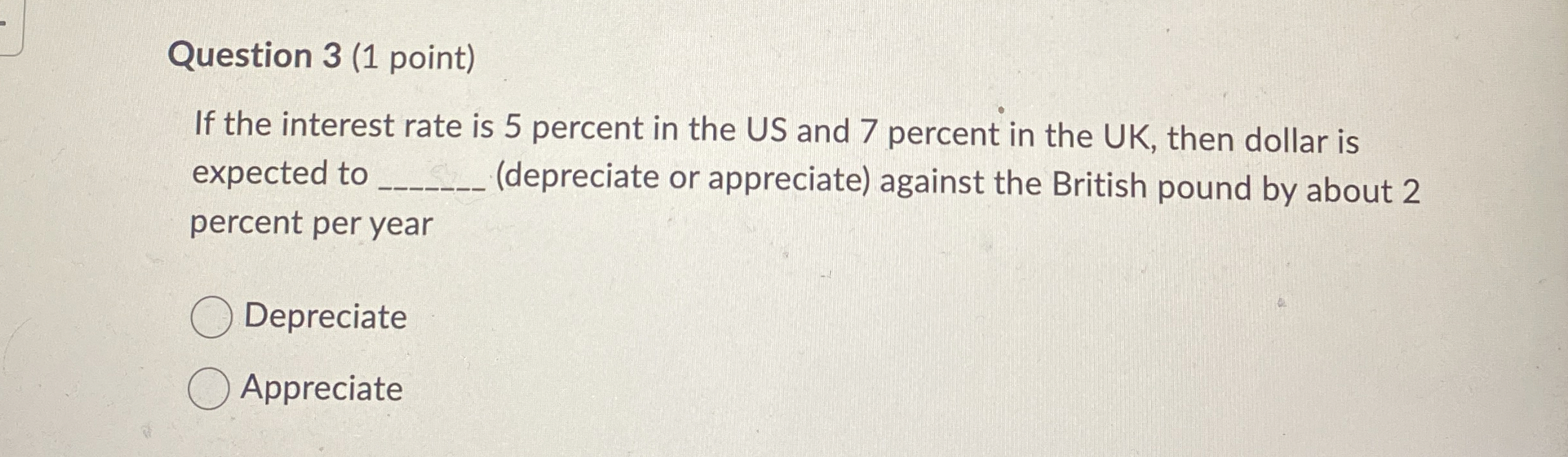  Question 3(1 point) If the interest rate is 5 percent in