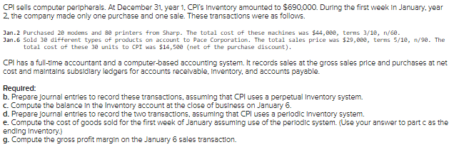  CPI sells computer peripherals. At December 31, year 1, CPI's Inventory