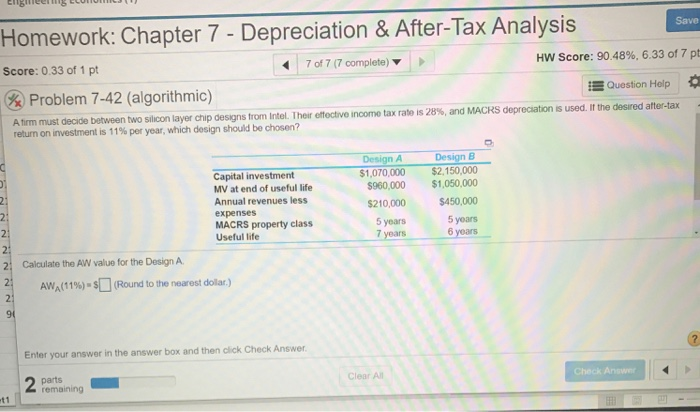  Homework: Chapter 7 - Depreciation & After-Tax Analysis Save Score: 0.33