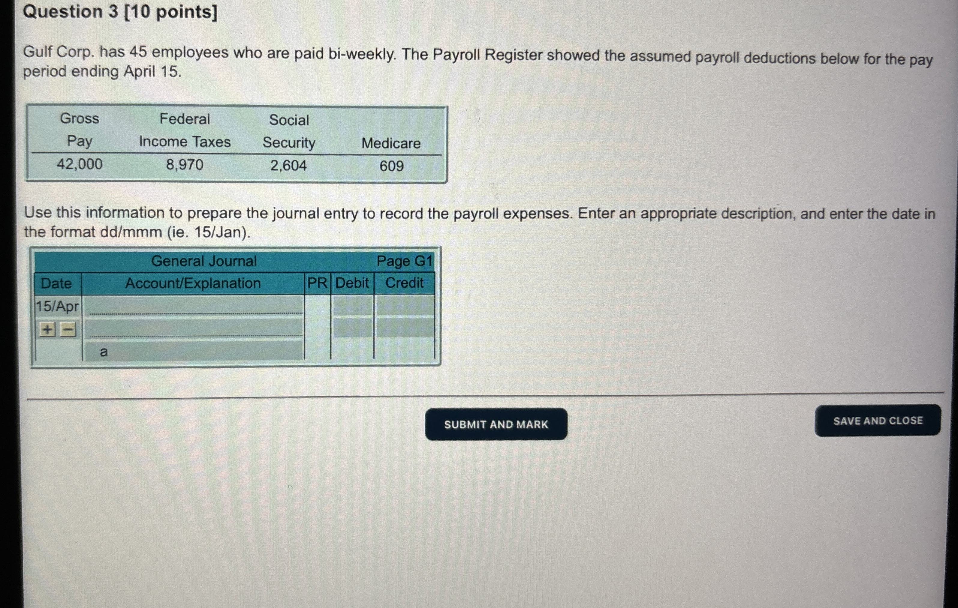  Question 3[10 points] Gulf Corp. has 45 employees who are paid