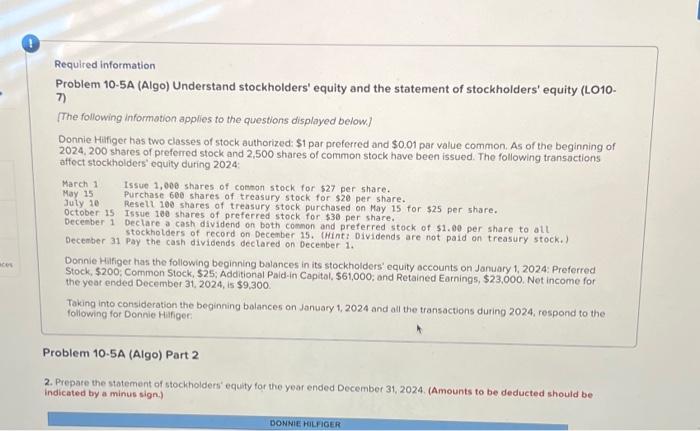  ces Required information Problem 10-5A (Algo) Understand stockholders' equity and the