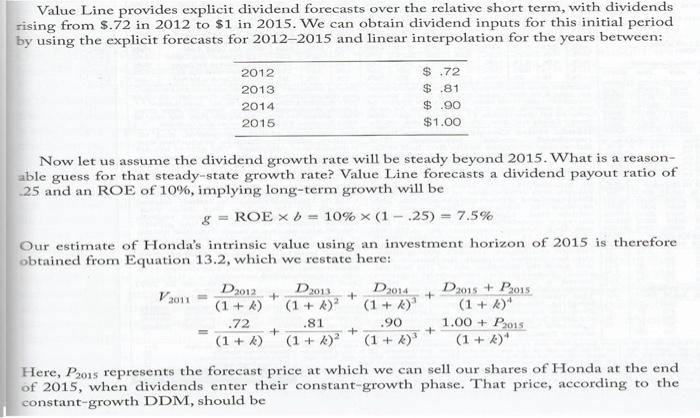  Value Line provides explicit dividend forecasts over the relative short term,
