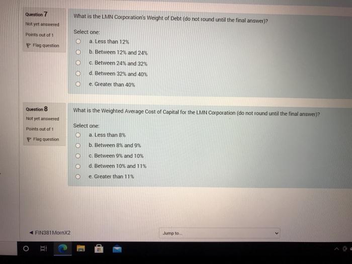 The LMN Corporation has three bond issuances outstanding, Bond 1 is an