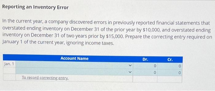 please answer?? Reporting an Inventory Error In the current year, a company