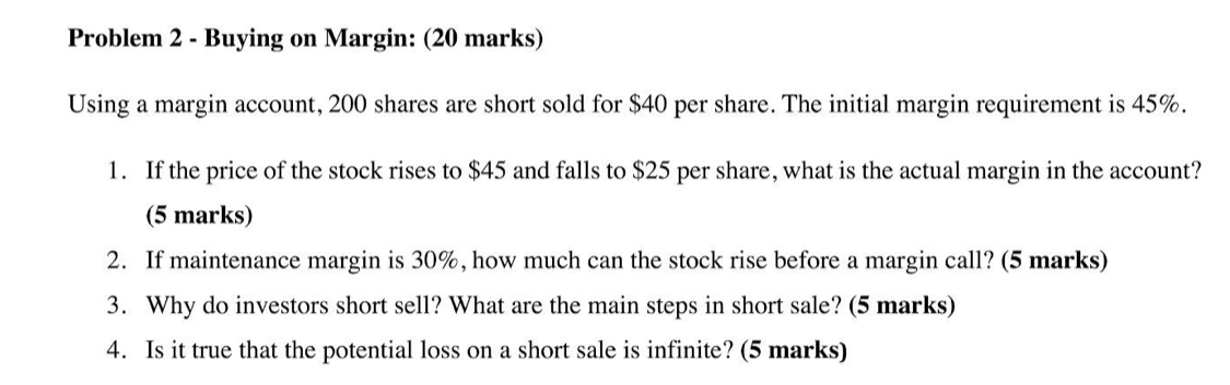  Problem 2 - Buying on Margin: (20 marks) Using a margin
