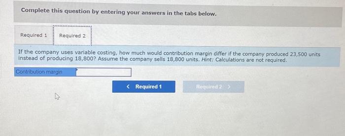 profit assuming (a) 18,800 units are produced and 18,800 units are sold