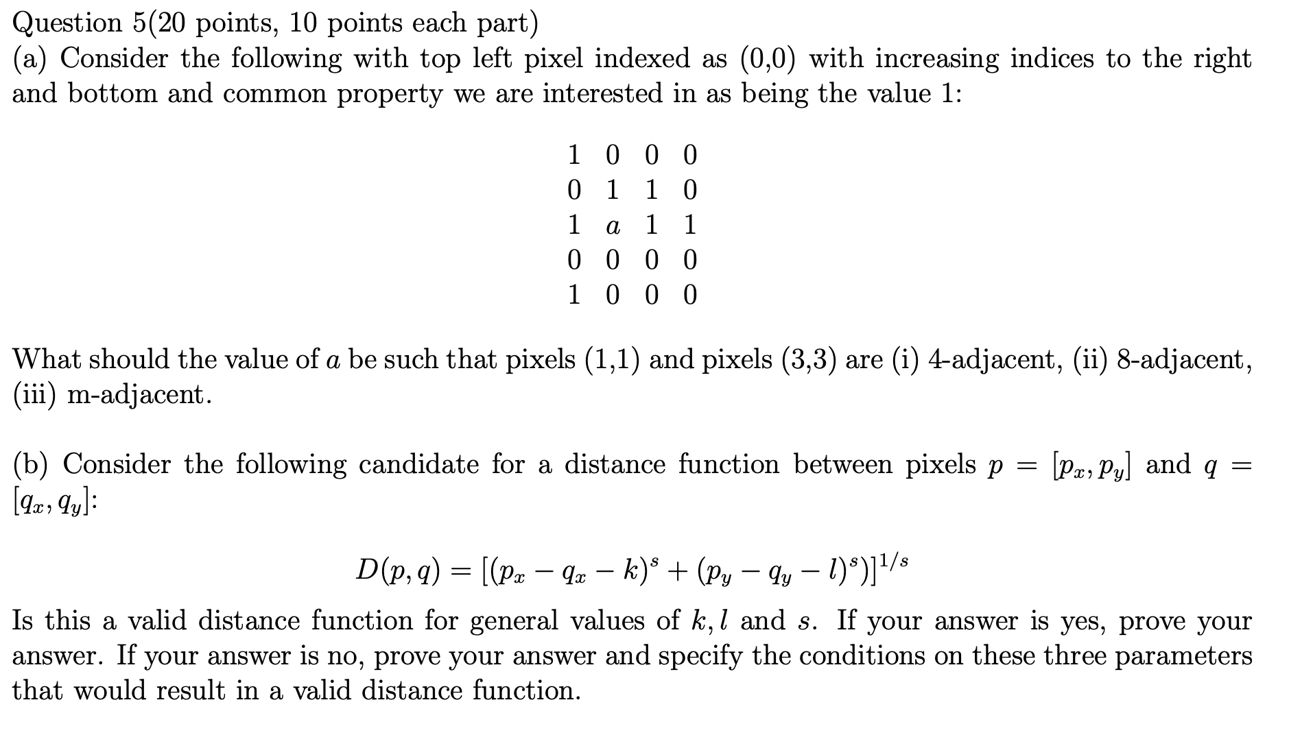  Question 5(20 points, 10 points each part) (a) Consider the following