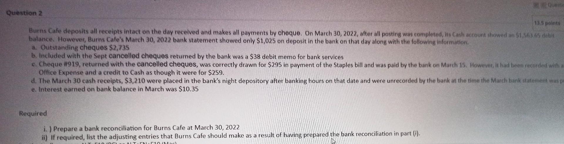  make proper format for entry balance. However, Burns Cafe's March 30,