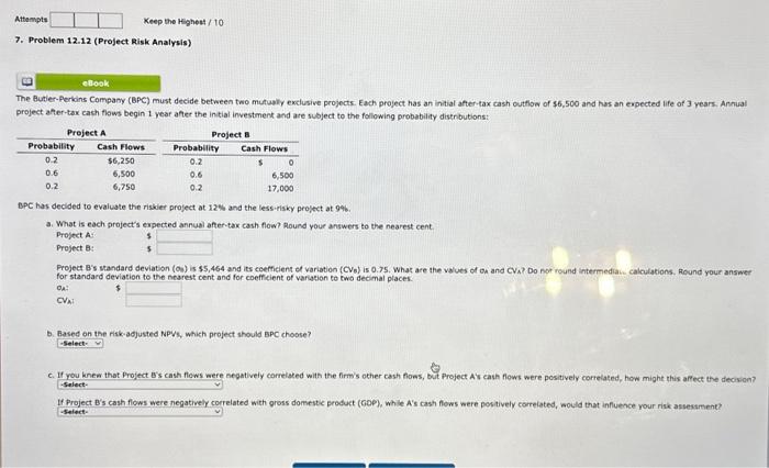 solve 7. Problem 12.12 (Project Risk Analysis) project affer-tax cash flows begin