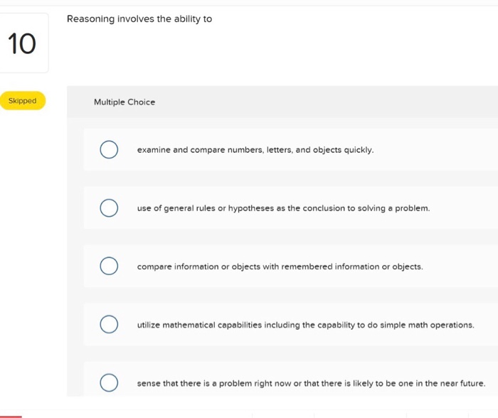  Organizational Behavior Reasoning involves the ability to 10 Skipped Multiple Choice