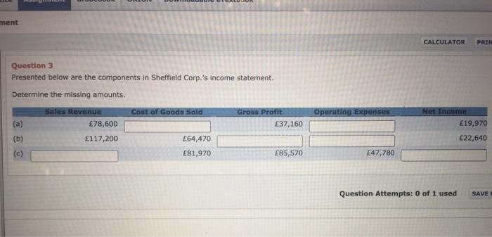  ment CALCULATOR PRIN Question 3 Presented below are the components in