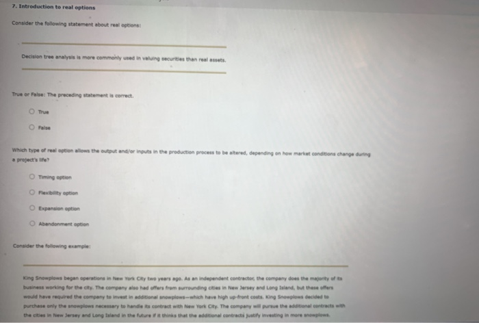  7. Introduction to real options Consider the following statement about real