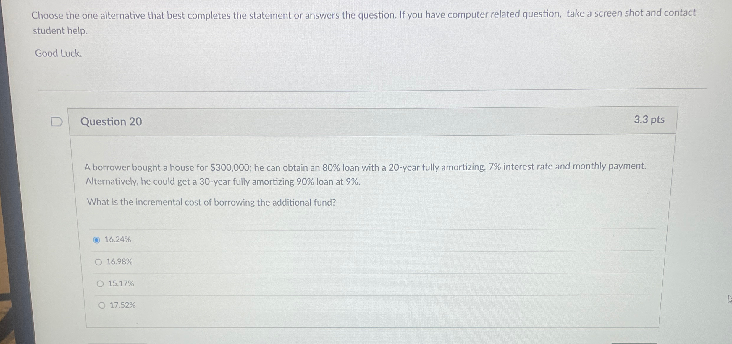  Choose the one alternative that best completes the statement or answers