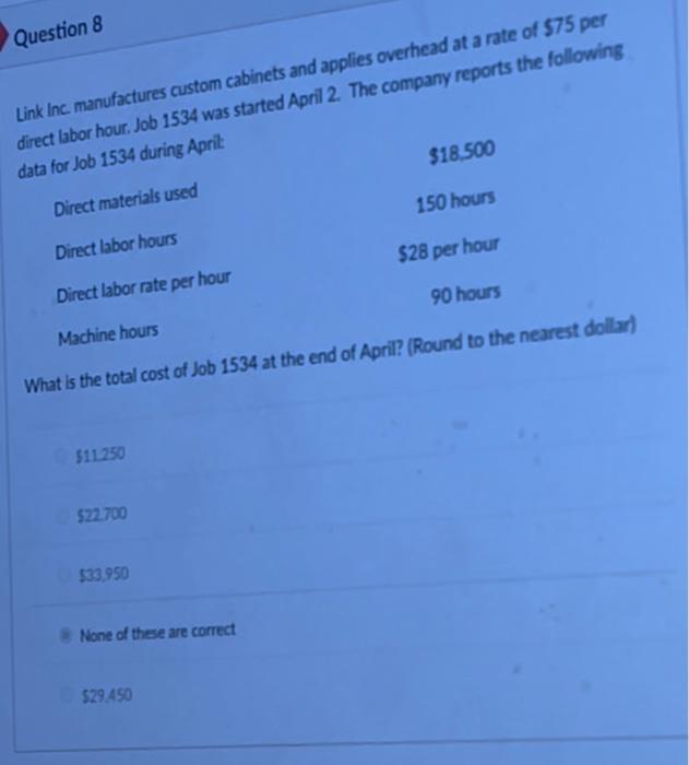 please show work, please dont use excel Question 8 Link Inc. manufactures