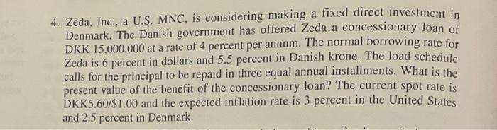  4. Zeda, Inc., a U.S. MNC, is considering making a fixed