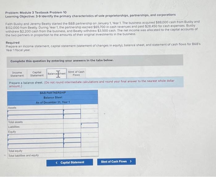 Beatty started the B\&B partnership on January 1, Year 1 . The