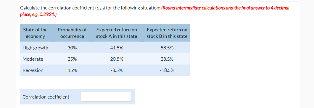  Calculate the correlation coefficient (AB) for the following situation: (Round intermediate