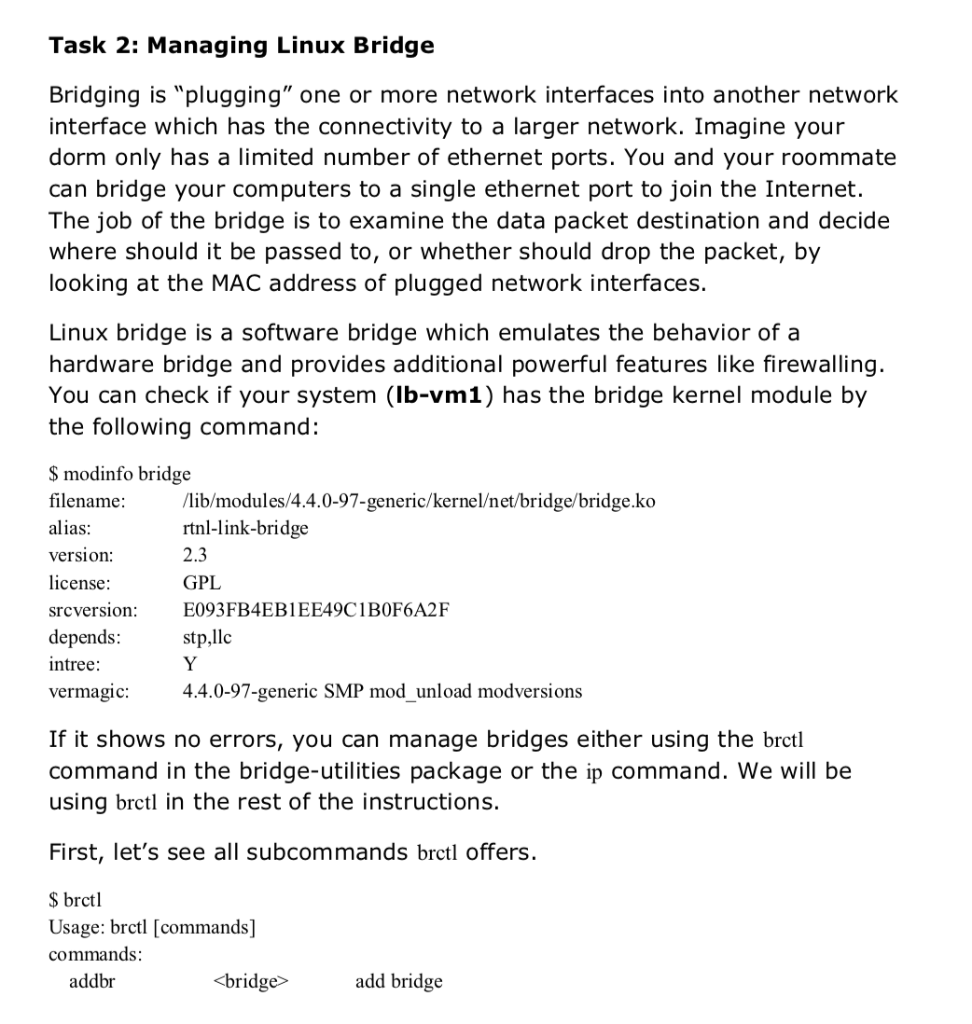  Task 2: Managing Linux Bridge Bridging is "plugging" one or more