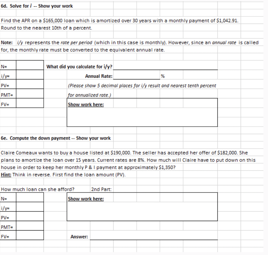  6d. Solve for i- Show your work Find the APR on