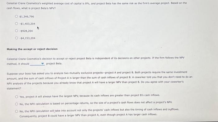with the NPV method The net present value (NPV) rule is considered