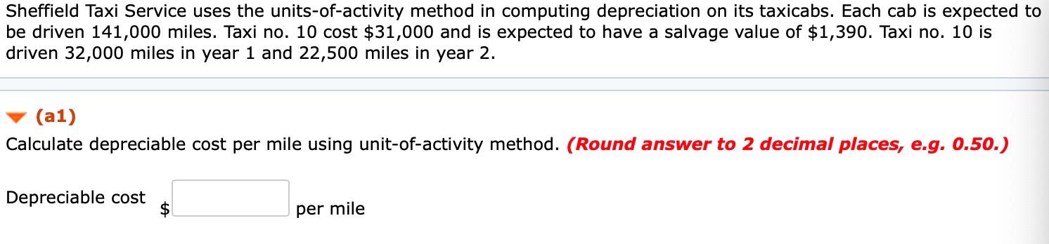 Sheffield Taxi Service uses the units-of-activity method in computing depreciation on