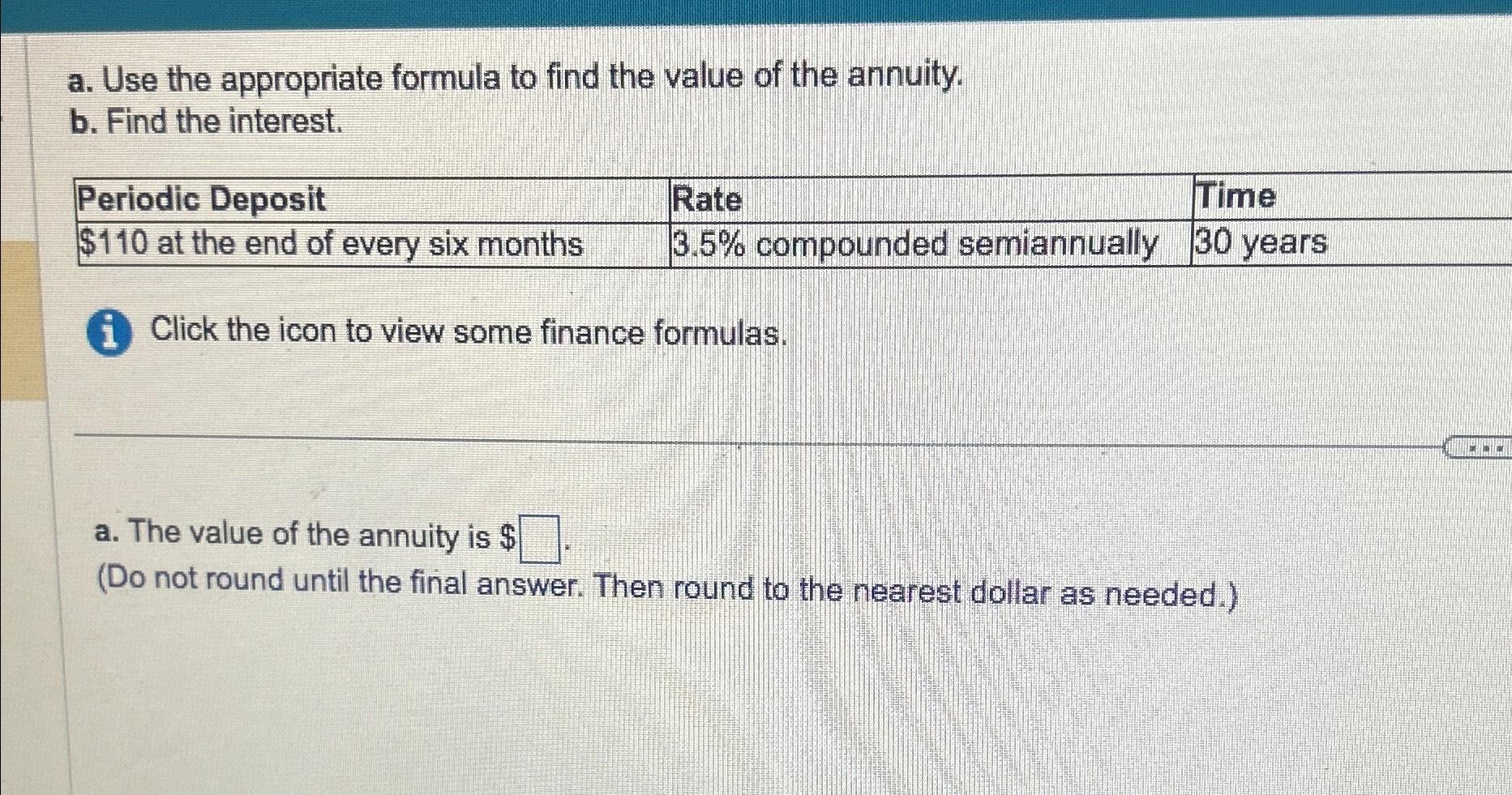  a. Use the appropriate formula to find the value of the