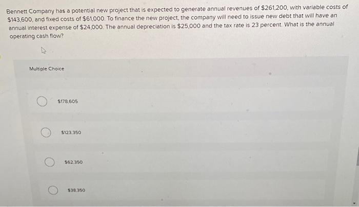  Bennett Company has a potential new project that is expected to