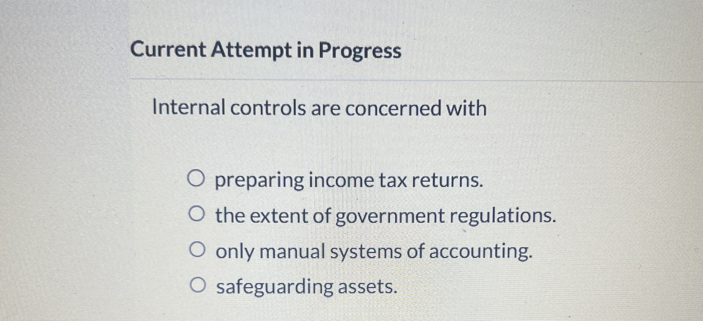  Current Attempt in Progress Internal controls are concerned with preparing income