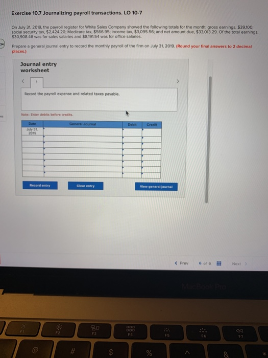  Exercise 10.7 Journalizing payroll transactions. LO 10-7 On July 31, 2019,