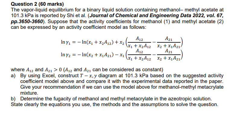  Question 2(60 marks) The vapor-liquid equilibrium for a binary liquid solution
