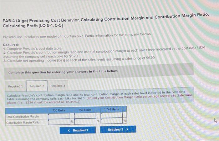 Ratio, Colculating Profit [LO 5-1, 5-5) Presidio, Inc. produces one model of